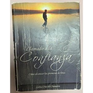 Llamado a la Confianza Como alcanzar las promesas de Dios-Lolita Cruz